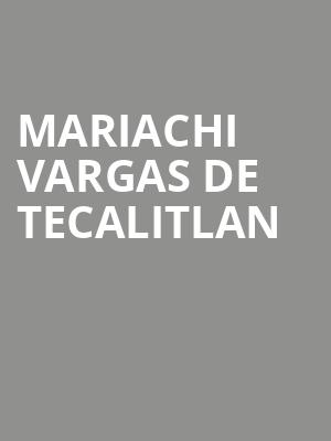 Mariachi Vargas De Tecalitlan, Celebrity Theatre, Phoenix