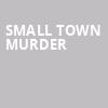 Small Town Murder, Stand Up Live, Phoenix