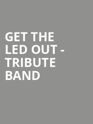 Get The Led Out Tribute Band, Ikeda Theater, Phoenix