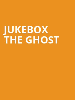 Jukebox the Ghost Poster