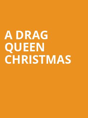 A Drag Queen Christmas, Arizona Financial Theatre, Phoenix