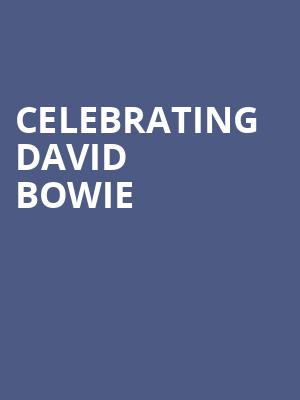 Celebrating David Bowie, Celebrity Theatre, Phoenix