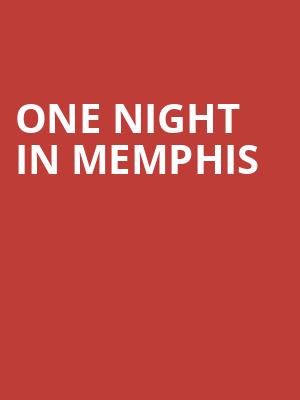 One Night in Memphis, Chandler Center for the Arts, Phoenix