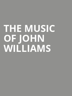 The Music of John Williams Poster