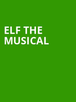 Elf the Musical, Phoenix Theatre, Phoenix