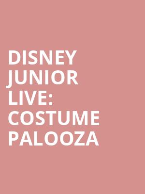 Disney Junior Live Costume Palooza, Arizona Federal Theatre, Phoenix