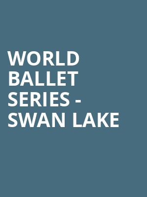 World Ballet Series Swan Lake, Ikeda Theater, Phoenix