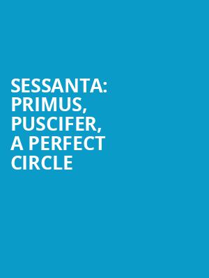 SESSANTA Primus Puscifer A Perfect Circle, Ak Chin Pavillion, Phoenix
