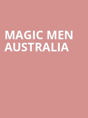 Magic Men Australia, The Van Buren, Phoenix