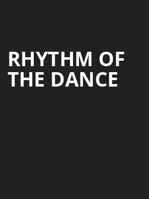Rhythm of The Dance Poster