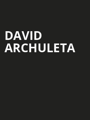 David Archuleta, Chandler Center for the Arts, Phoenix