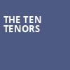 The Ten Tenors, Celebrity Theatre, Phoenix