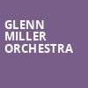 Glenn Miller Orchestra, Chandler Center for the Arts, Phoenix