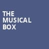 The Musical Box, Celebrity Theatre, Phoenix