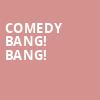Comedy Bang Bang, The Van Buren, Phoenix