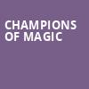 Champions of Magic, Orpheum Theater, Phoenix