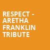 Respect Aretha Franklin Tribute, Orpheum Theater, Phoenix