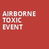 Airborne Toxic Event, The Van Buren, Phoenix