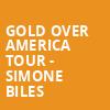 Gold Over America Tour Simone Biles, Footprint Center, Phoenix