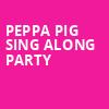 Peppa Pig Sing Along Party, Arizona Financial Theatre, Phoenix