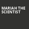 Mariah the Scientist, The Van Buren, Phoenix
