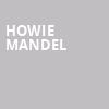 Howie Mandel, Chandler Center for the Arts, Phoenix